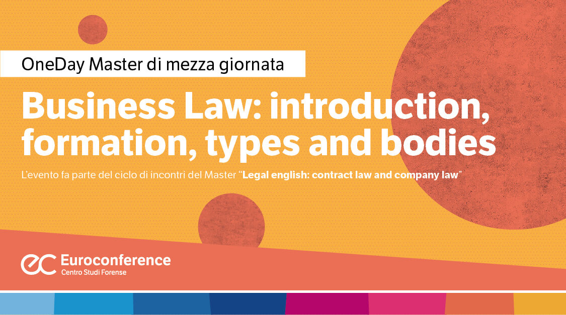 Immagine Business Law: introduction, formation, types and bodies | Euroconference
